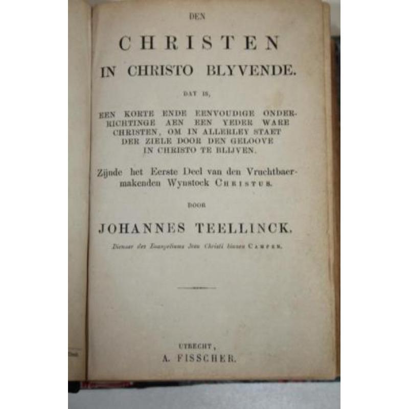 Joh. Teellinck - Over de Wynstock Christi (3 delen, gotisch)